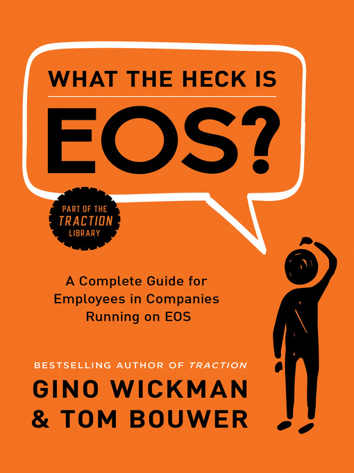 Title details for What the Heck Is EOS? by Gino Wickman - Wait list